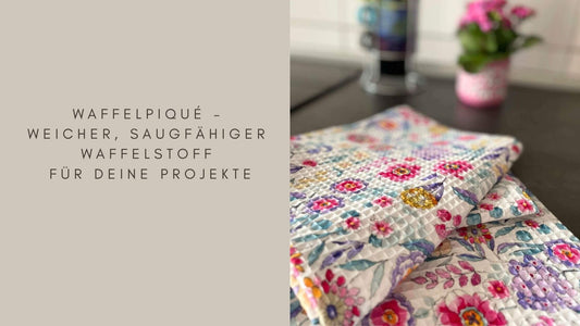 Waffelpiqué – Weicher, saugfähiger Waffelstoff für deine Projekte - Stofftime